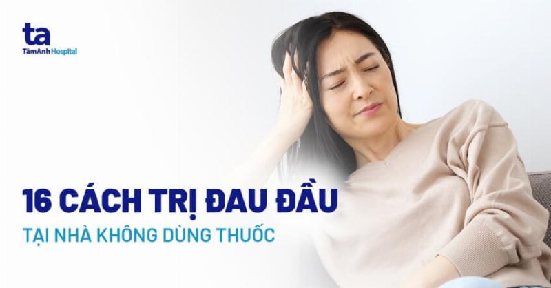 Hướng dẫn cách bấm huyệt đơn giản để giảm đau đầu chóng mặt tại nhà
