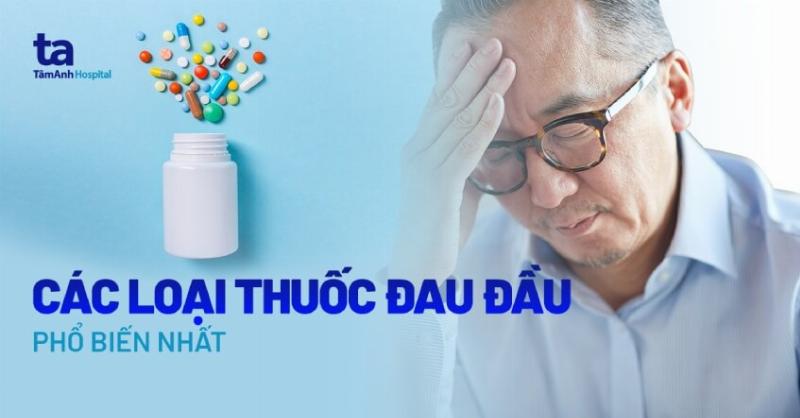 Các loại thuốc giảm đau đầu thông dụng như Paracetamol, Ibuprofen, Aspirin được bày bán tại hiệu thuốc.