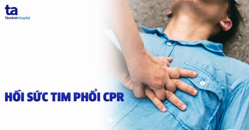 Hướng dẫn kỹ thuật hồi sức tim phổi CPR người lớn theo chuẩn cấp cứu ngừng tuần hoàn Bộ Y tế với ép tim và thổi ngạt đúng cách